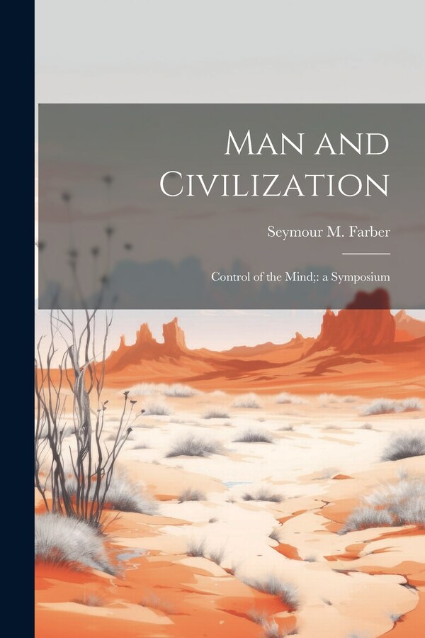 Man and Civilization by Seymour M Farber, Paperback | Indigo Chapters