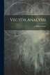 Vector Analysis by J Willard Gibbs, Paperback | Indigo Chapters