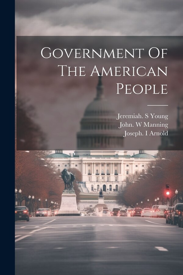 Government Of The American People by Jeremiah S Young, Paperback | Indigo Chapters