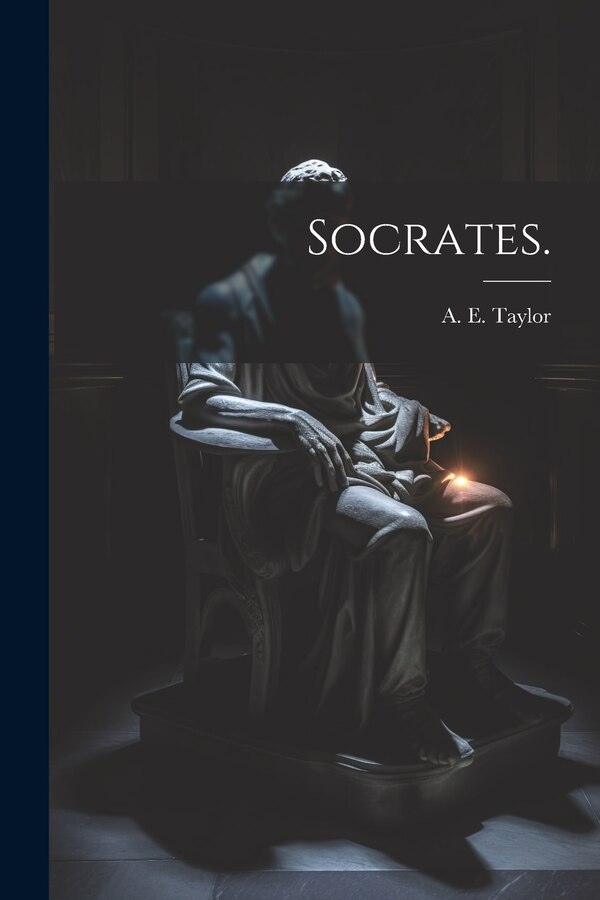 Socrates by A E (Alfred Edward) 1869-1 Taylor, Paperback | Indigo Chapters