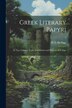 Greek Literary Papyri; in Two Volumes. Texts Translations and Notes by D.L. Page; 1 by D L (Denys Lionel) Page, Paperback | Indigo Chapters