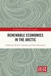 Renewable Economies in the Arctic by David C. Natcher, Paperback | Indigo Chapters