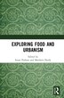 Exploring Food And Urbanism by Susan Parham, Hardcover | Indigo Chapters