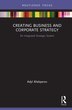 Creating Business And Corporate Strategy by Adyl Aliekperov, Hardcover | Indigo Chapters
