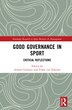 Good Governance in Sport by Arnout Geeraert, Paperback | Indigo Chapters