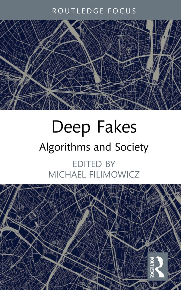 Deep Fakes by Michael Filimowicz, Hardcover | Indigo Chapters