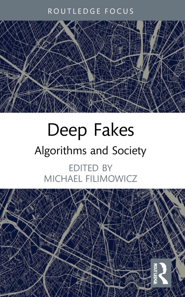 Deep Fakes by Michael Filimowicz, Paperback | Indigo Chapters