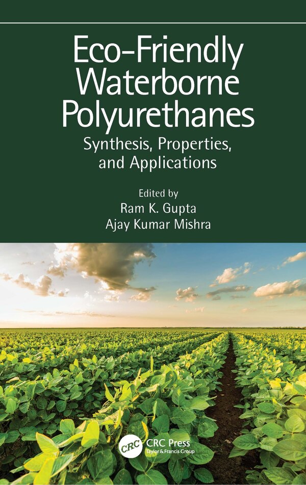 Eco-friendly Waterborne Polyurethanes by Ram K. Gupta, Hardcover | Indigo Chapters