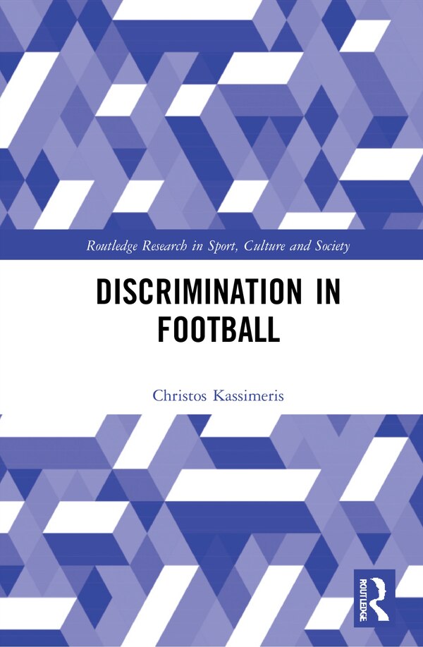Discrimination in Football by Christos Kassimeris, Paperback | Indigo Chapters