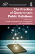 The Practice Of Government Public Relations by Mordecai Lee, Hardcover | Indigo Chapters