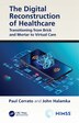 The Digital Reconstruction Of Healthcare by Paul Cerrato, Hardcover | Indigo Chapters