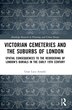 Victorian Cemeteries and the Suburbs of London by Gian Luca Amadei, Paperback | Indigo Chapters