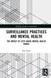 Surveillance Practices And Mental Health by Suki Desai, Hardcover | Indigo Chapters