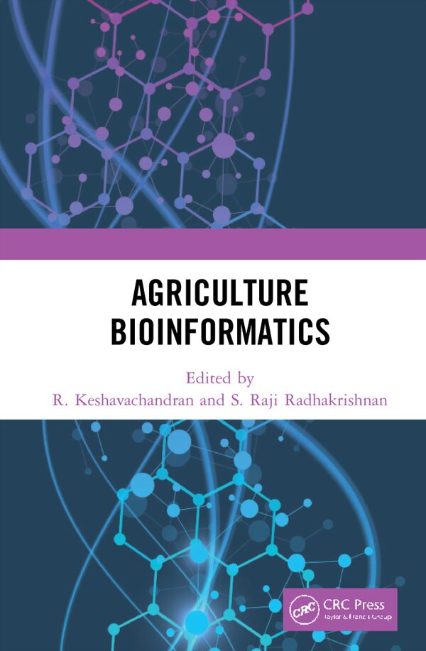 Agriculture Bioinformatics by R. Keshavachandran, Hardcover | Indigo Chapters