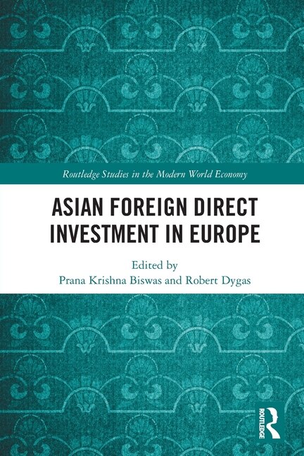 Asian Foreign Direct Investment in Europe by Prana Krishna Biswas, Paperback | Indigo Chapters