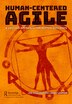 Human-Centered Agile by Joe Montalbano, Hardcover | Indigo Chapters