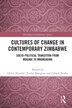 Cultures of Change in Contemporary Zimbabwe by Oliver Nyambi, Paperback | Indigo Chapters