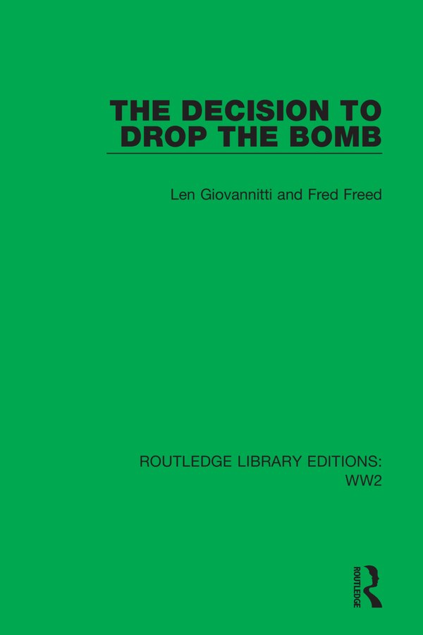 The Decision to Drop the Bomb by Len Giovannitti, Paperback | Indigo Chapters