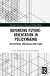Advancing Future-Orientation in Policymaking by Vesa Koskimaa, Hardcover | Indigo Chapters