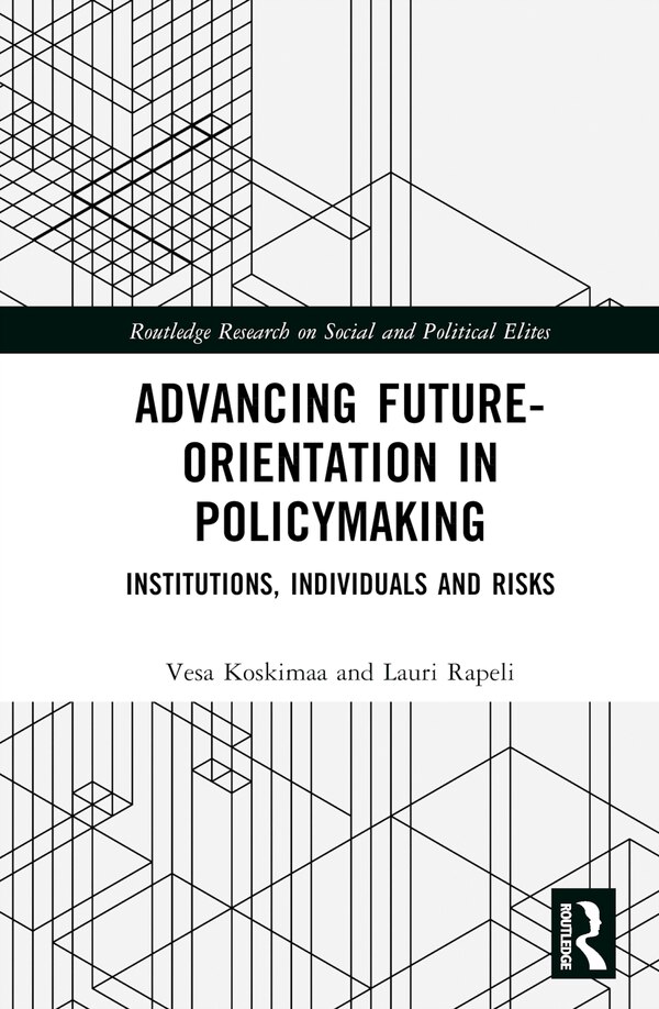 Advancing Future-Orientation in Policymaking by Vesa Koskimaa, Hardcover | Indigo Chapters