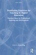 Developing Expertise For Teaching In Higher Education by Helen King, Hardcover | Indigo Chapters