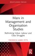 Marx in Management and Organisation Studies by Frederick Harry Pitts, Hardcover | Indigo Chapters