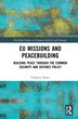 Eu Missions And Peacebuilding by Vladimir Kmec, Hardcover | Indigo Chapters