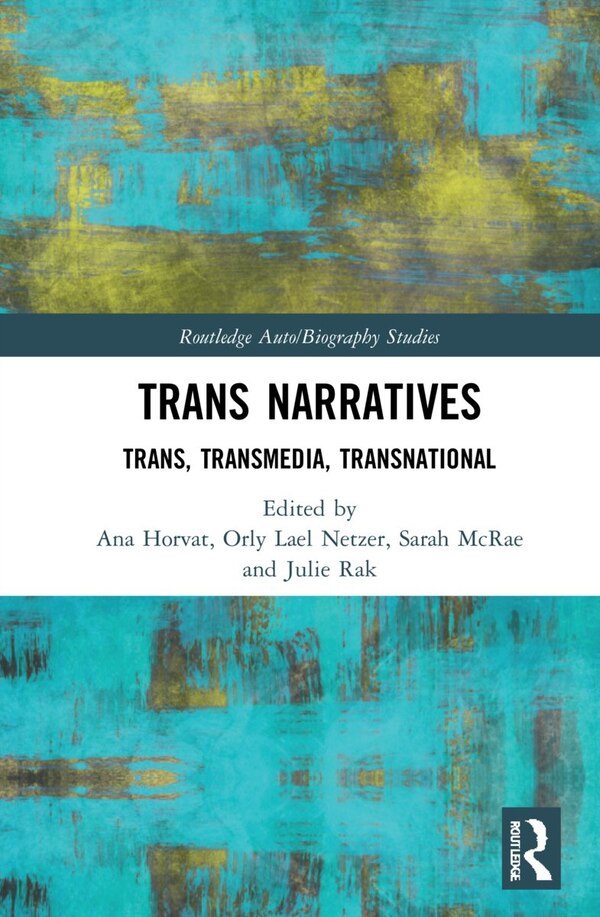 Trans Narratives by Ana Horvat, Hardcover | Indigo Chapters