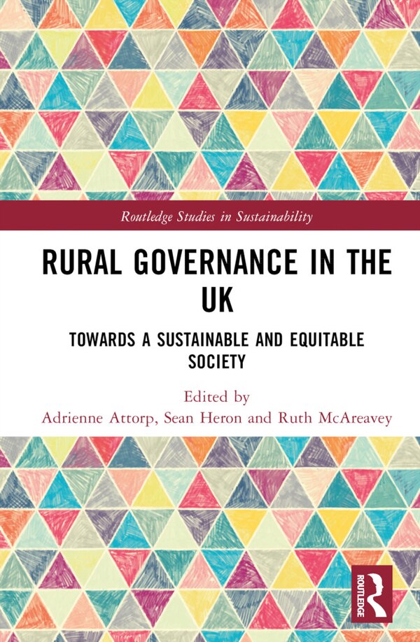Rural Governance in the UK by Adrienne Attorp, Hardcover | Indigo Chapters