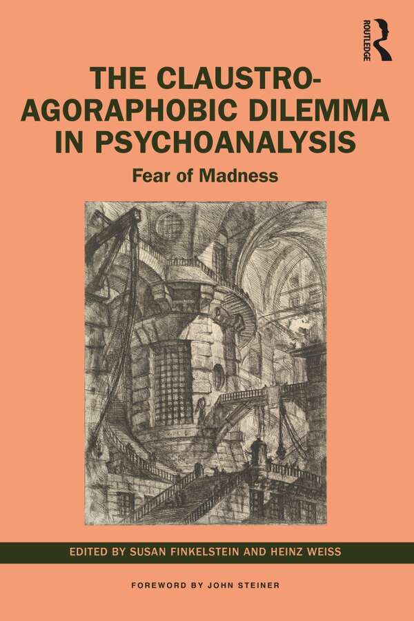 The Claustro-Agoraphobic Dilemma in Psychoanalysis by Susan Finkelstein, Paperback | Indigo Chapters