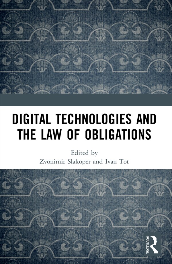 Digital Technologies and the Law of Obligations by Zvonimir Slakoper, Paperback | Indigo Chapters