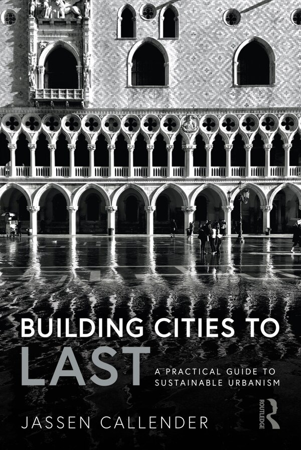 Building Cities To Last by Jassen Callender, Hardcover | Indigo Chapters