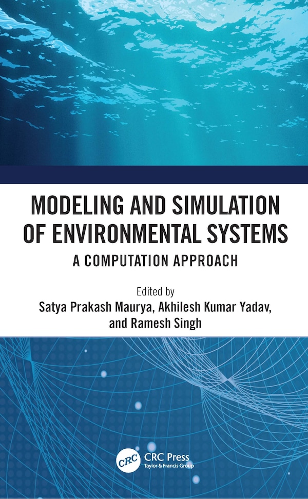 Modeling and Simulation of Environmental Systems by Satya Prakash Maurya, Paperback | Indigo Chapters