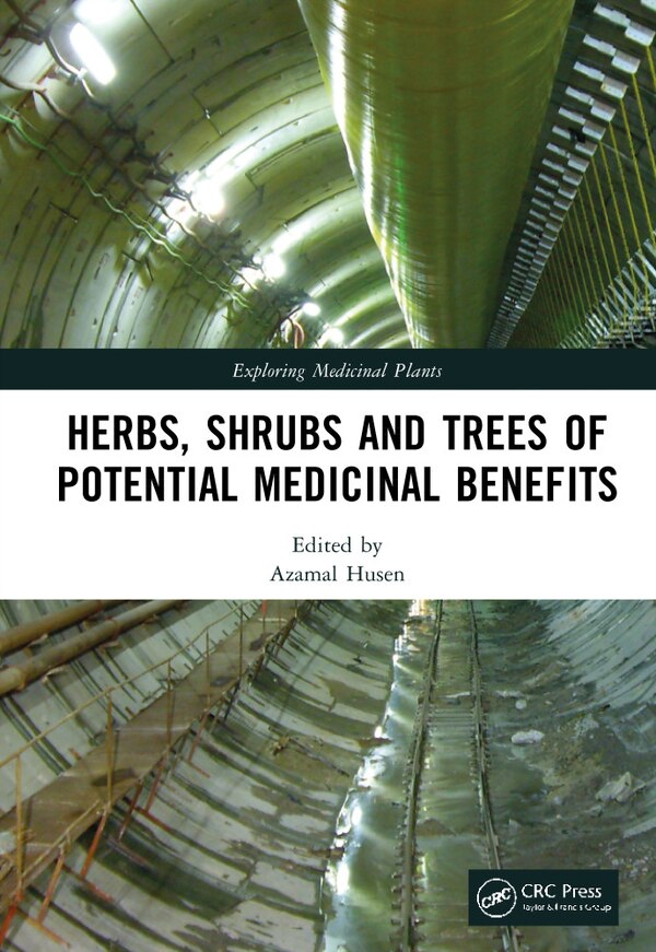 Herbs Shrubs and Trees of Potential Medicinal Benefits by Azamal Husen, Hardcover | Indigo Chapters