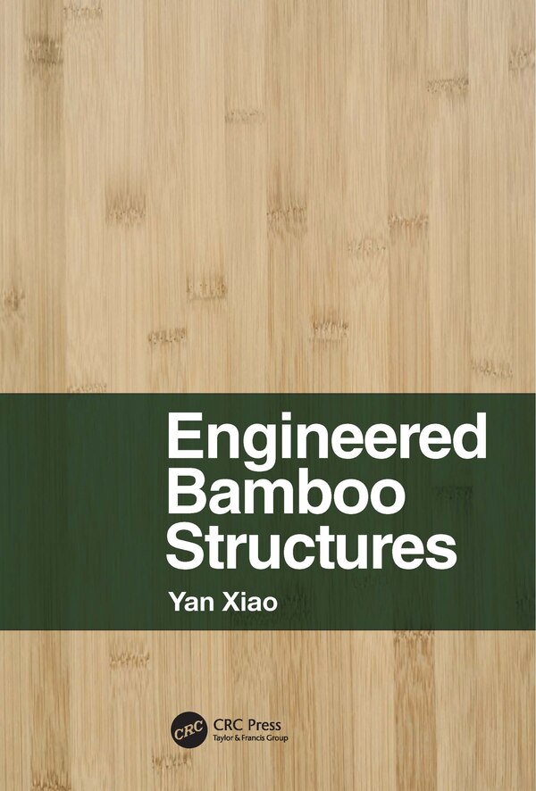 Engineered Bamboo Structures by Yan Xiao, Paperback | Indigo Chapters