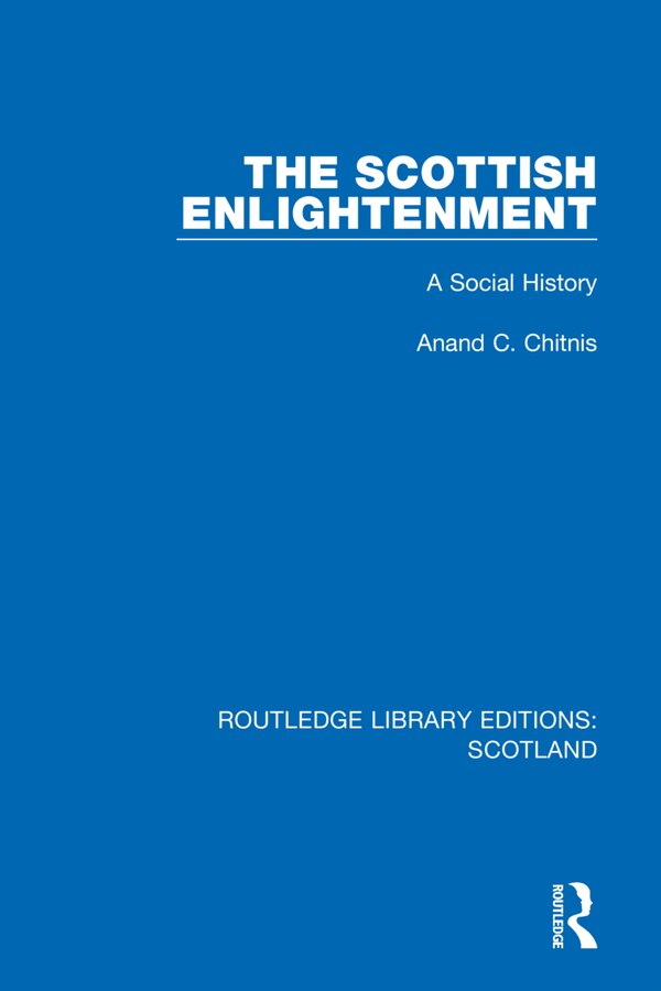 The Scottish Enlightenment by Anand C. Chitnis, Hardcover | Indigo Chapters