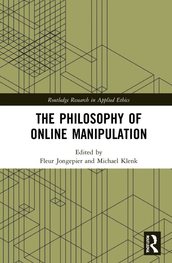 The Philosophy of Online Manipulation by Fleur Jongepier, Paperback | Indigo Chapters