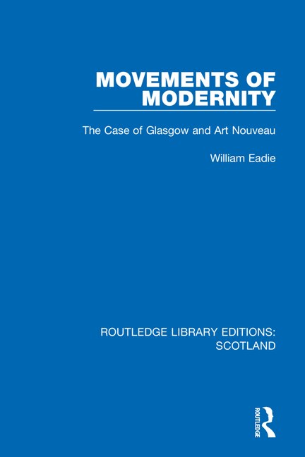 Movements of Modernity by William Eadie, Paperback | Indigo Chapters