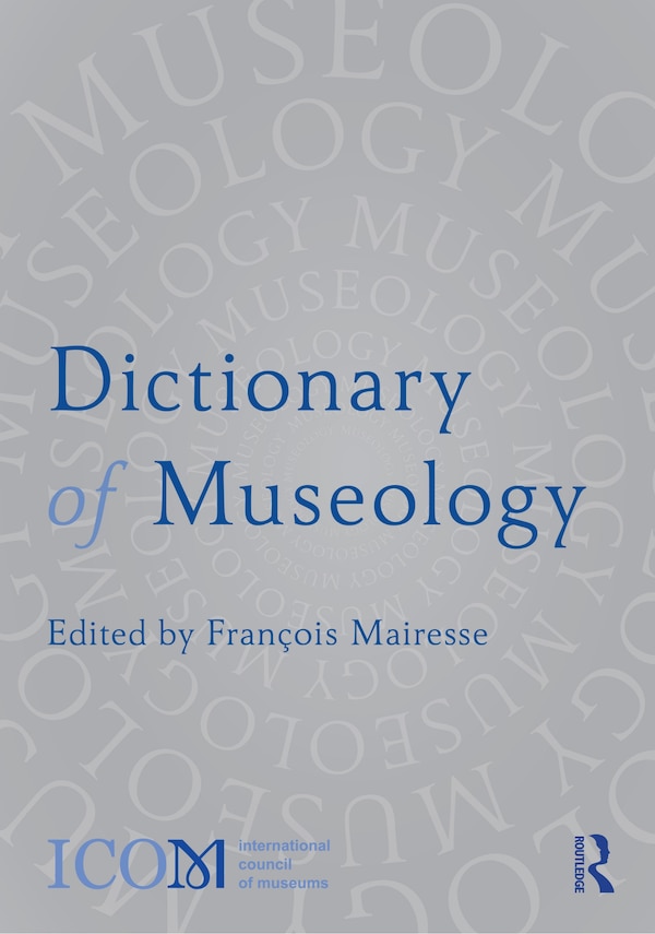 Dictionary of Museology by François Mairesse, Hardcover | Indigo Chapters