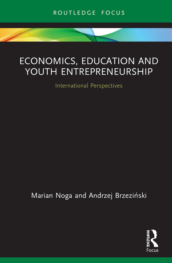 Economics Education And Youth Entrepreneurship by Marian Noga, Hardcover | Indigo Chapters