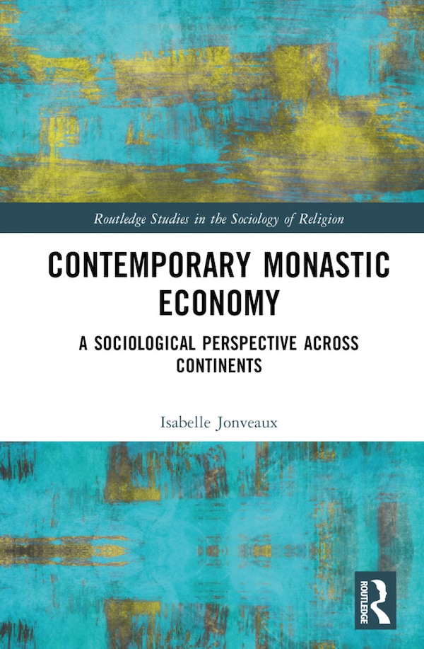 Contemporary Monastic Economy by Isabelle Jonveaux, Hardcover | Indigo Chapters