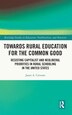 Towards Rural Education for the Common Good by Jason A. Cervone, Hardcover | Indigo Chapters