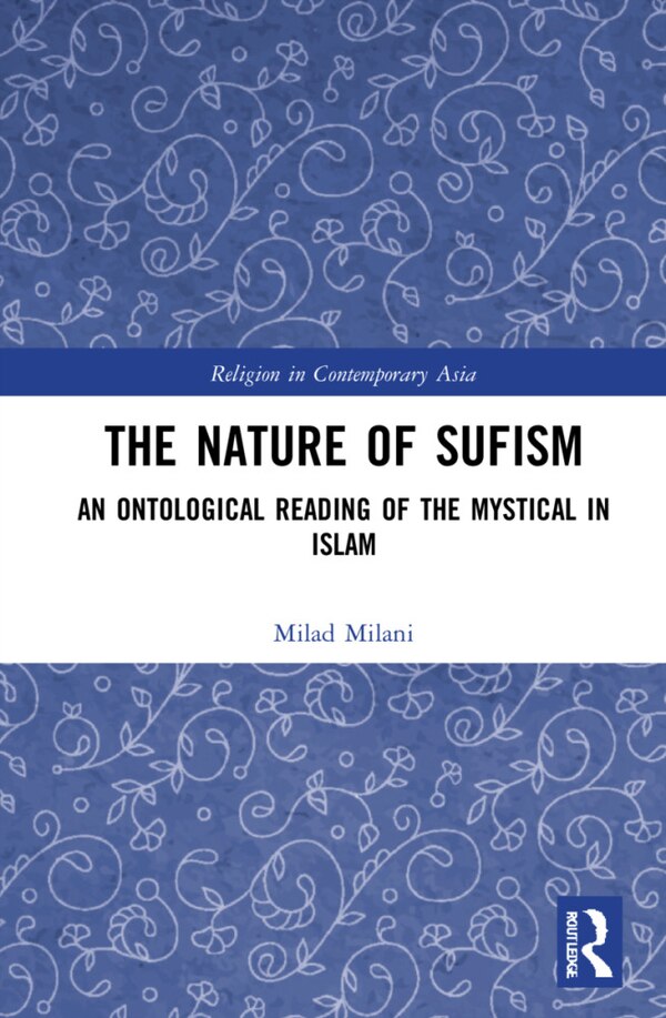 The Nature of Sufism by Milad Milani, Paperback | Indigo Chapters