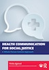 Health Communication for Social Justice by Vinita Agarwal, Paperback | Indigo Chapters