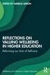 Reflections on Valuing Wellbeing in Higher Education by Narelle Lemon, Paperback | Indigo Chapters