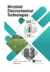Microbial Electrochemical Technologies by Sonia M. Tiquia-Arashiro, Paperback | Indigo Chapters