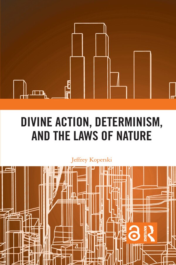 Divine Action Determinism And The Laws Of Nature by Jeffrey Koperski, Paperback | Indigo Chapters