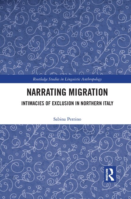 Narrating Migration by Sabina Perrino, Paperback | Indigo Chapters