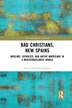 Bad Christians New Spains by Byron Ellsworth Hamann, Paperback | Indigo Chapters