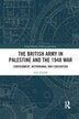 The British Army In Palestine And The 1948 War by Alon Kadish, Paperback | Indigo Chapters